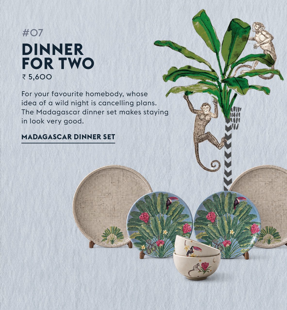 #07 Dinner for two - Madagascar Dinner Set, Rs 5,600