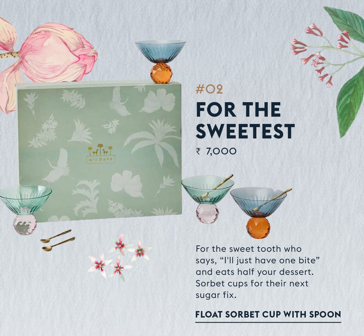 #02 For the sweetest - Float Sorbet Cup with Spoon, Rs 7,000