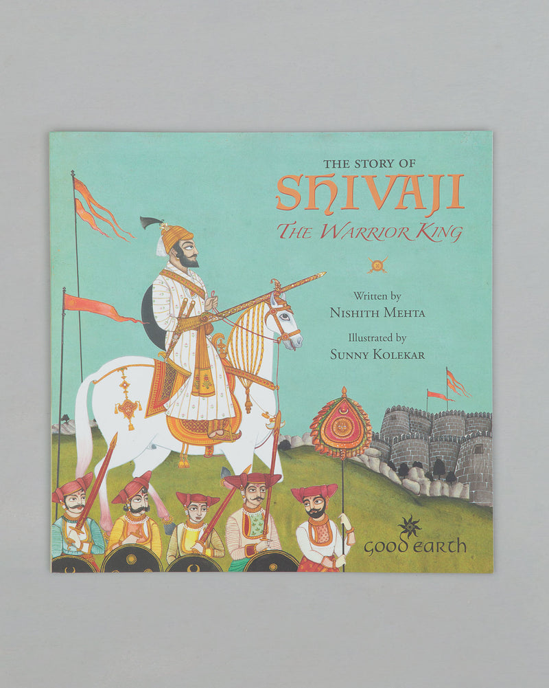 The Story of Shivaji The Warrior King