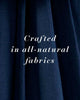 Crafted In All Natural Fabrics